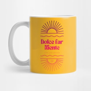 Dolce Far Niente #27 - Slow Vacation Mug